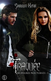 Morsures Nocturnes 1 : Traquee