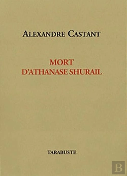 Bertrand.pt - Mort D'Athanase Shurail - Alexandre Castant