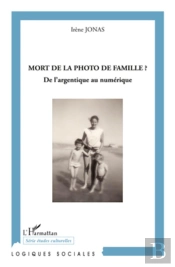 Mort De La Photo De Famille ? De L'Argentique Au Numérique