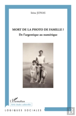 Bertrand.pt - Mort De La Photo De Famille ? De L'Argentique Au Numérique