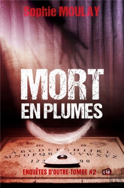 Bertrand.pt - Mort En Plumes - Enquetes D'Outre-Tombe #2