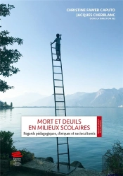 Mort Et Deuils En Milieux Scolaires : Regards Pédagogiques, Cliniques Et Socioculturels
