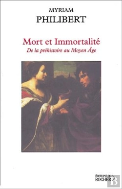 Bertrand.pt - Mort Et Immortalité ; De La Préhistoire Au Moyen Âge