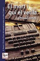 Mort I Qui El Vetlla, El