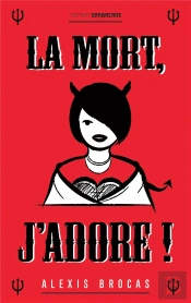 Mort, J'Adore (Ne) (La)