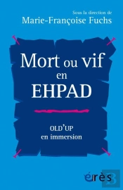 Mort Ou Vif En Ehpad : Old'Up En Immersion