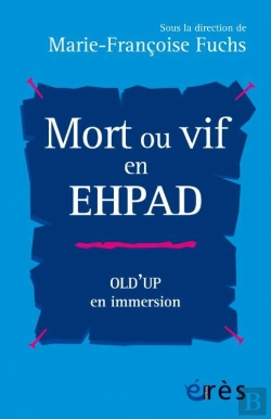 Bertrand.pt - Mort Ou Vif En Ehpad : Old'Up En Immersion
