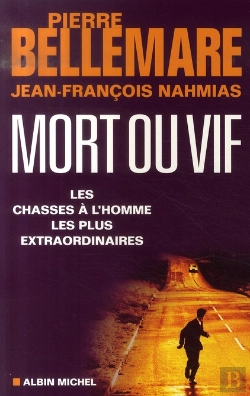 Bertrand.pt - Mort Ou Vif ; Les Chasses À L'Homme Les Plus Extraordinaires
