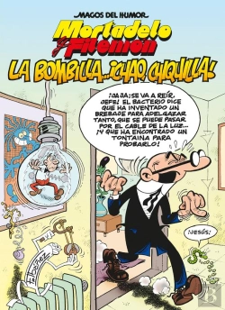 Bertrand.pt - Mortadelo Y Filemón. La Bombilla... ¡Chao, Chiquilla! (Magos Del Humor 149)