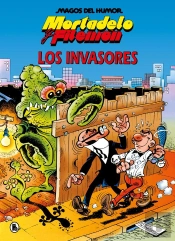 Mortadelo Y Filemón. Los Invasores (Magos Del Humor 33)
