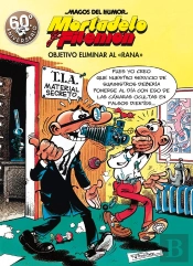 Mortadelo Y Filemón. Objetivo Eliminar Al «Rana» (Magos Del Humor 190)