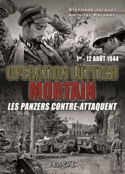 Bertrand.pt - Mortain Operation Lüttich 1er-12 Août 1944 : Les Panzers Contre-Attaquent