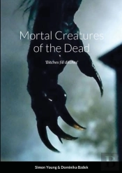 Mortal Creatures Of The Dead
