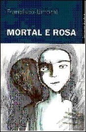 Mortal e Rosa