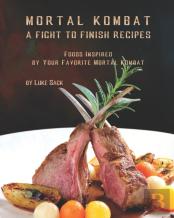 Mortal Kombat - A Fight To Finish Recipes