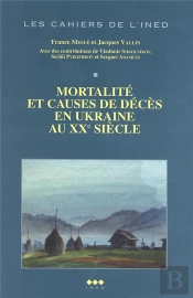 Mortalité Et Causes De Décès En Ukraine Au Xxe Siècle