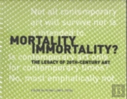 Bertrand.pt - Mortality Immortality? Â€“ The Legacy Of 20thâ€“Century Art