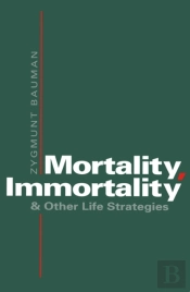 Mortality, Immortality And Other Life Strategies