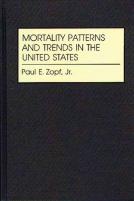 Mortality Patterns And Trends In The United States