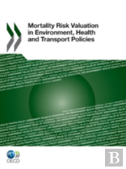 Mortality Risk Valuation In Environment, Health And Transport Policies