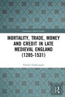Mortality, Trade, Money And Credit In Late Medieval England (1285-1531)