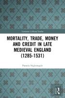 Mortality, Trade, Money And Credit In Late Medieval England (1285-1531)