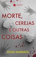 Morte, Cerejas e Outras Coisas