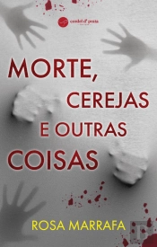 Morte, Cerejas e Outras Coisas