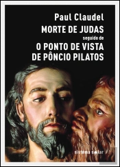 Morte de Judas seguido de O Ponto de Vista de Pôncio Pilatos