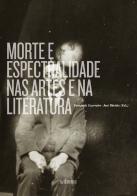 Morte e Espectralidade nas Artes e na Literatura