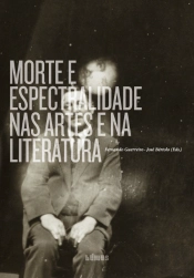 Morte e Espectralidade nas Artes e na Literatura