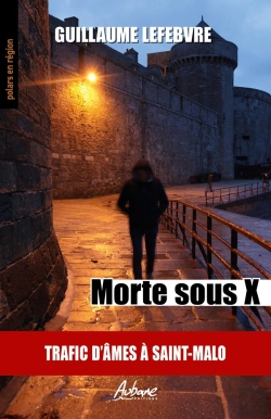 Bertrand.pt - Morte Sous X : Trafic D'Âmes À Saint-Malo