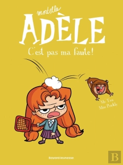 Bertrand.pt - Mortelle Adèle Tome 3 : C'Est Pas Ma Faute !