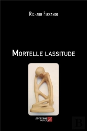 Mortelle Lassitude