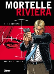 Mortelle Riviera - Tome 03 : La Défunte