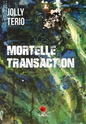 Mortelle Transaction