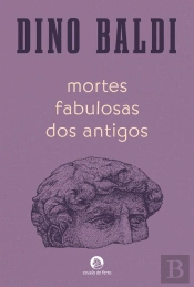 Mortes Fabulosas Dos Antigos