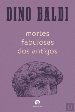 Bertrand.pt - Mortes Fabulosas Dos Antigos