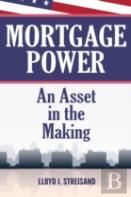 Mortgage Power - An Asset In The Making