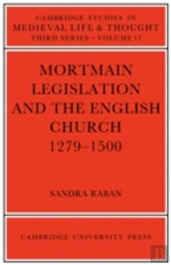 Bertrand.pt - Mortmain Legislation And The English Church 1279â€“1500