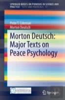 Morton Deutsch: Major Texts On Peace Psychology
