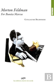 Morton Feldman, For Bunita Marcus ; Une Minute, Une Seule