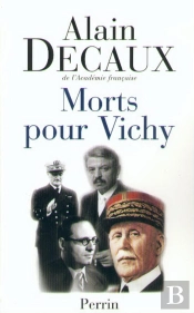 Morts Pour Vichy - Darlan, Pucheu, Pétain, Laval