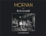 Morvan, Du Reve A La Ruralite