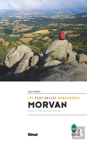 Morvan, Les Plus Belles Randonnées ; Massif Et Parc Naturel Régional
