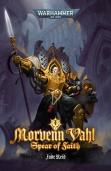 Morvenn Vahl: Spear Of Faith