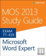 Mos 2013 Study Guide For Microsoft Word Expert