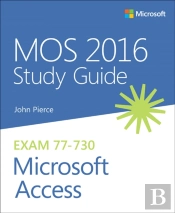 Mos 2016 Study Guide For Microsoft Access