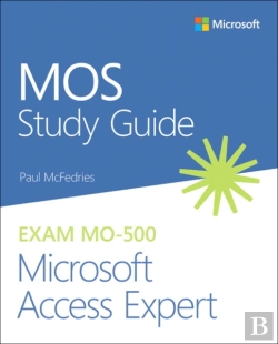 Bertrand.pt - Mos Study Guide For Microsoft Access Expert Exam Mo-500