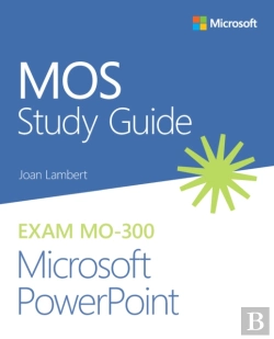 Bertrand.pt - Mos Study Guide For Microsoft Powerpoint Exam Mo-300
